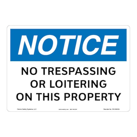 OSHA Compliant Notice/No Trespassing Safety Signs Outdoor Weather Tuff Aluminum (S4) 10 X 7